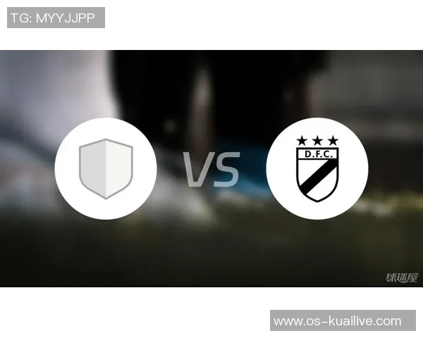 丹奴比奥与卡利的激烈对决揭示了足球战术的深度与魅力